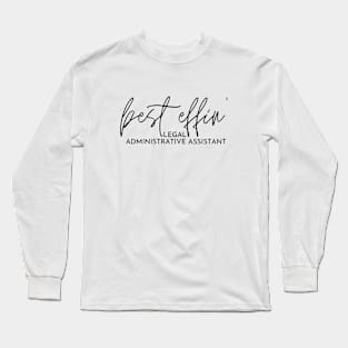 Legal Administrative Assistant Gift Idea For Him Or Her, Thank You Present Long Sleeve T-Shirt